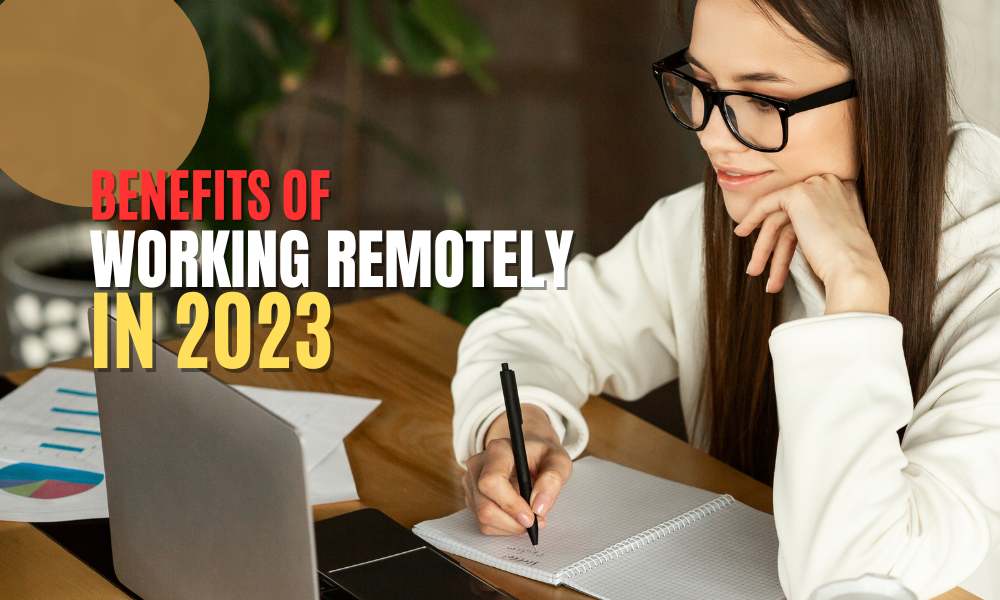 benefits of working remotely in 2023