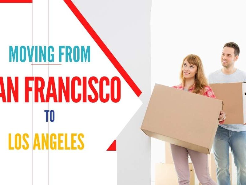 The Ultimate Guide to Moving from San Francisco to Los Angeles