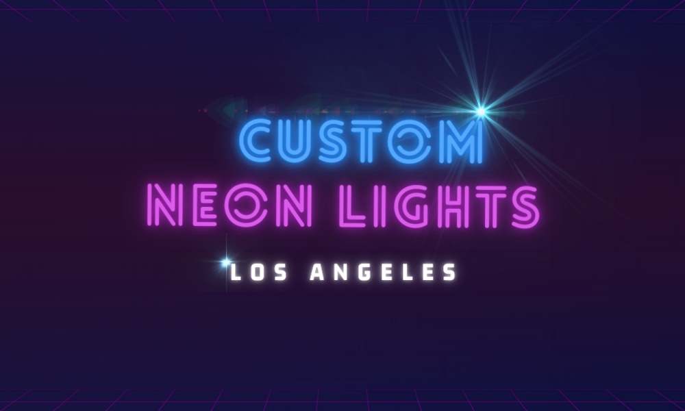 custom neon lights los angeles
